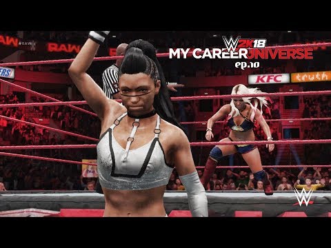 WWE 2K18 My Career Universe Mode - Ep 10 - GIRL BYE!!!