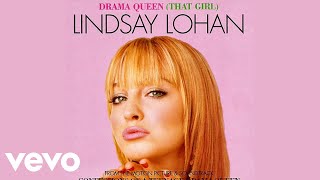 Lindsay Lohan - Drama Queen (That Girl) (Audio)