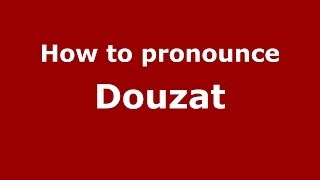 How to pronounce Douzat