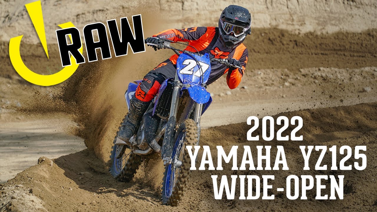 RAW | 2022 Yamaha YZ125 Two-Stroke Wide-Open