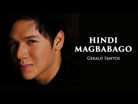 Gerald Santos - Hindi Magbabago (Official Audio)