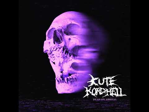 KUTE x Kordhell "Dead On Arrival"