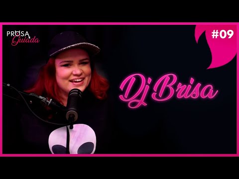 DJ BRISA - Prosa Guiada #09