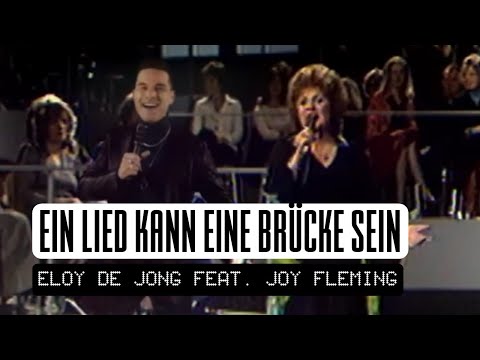 EIN LIED KANN EINE BRÜCKE SEIN - ELOY DE JONG FEAT. JOY FLEMING [FAN MUSIC VIDEO]