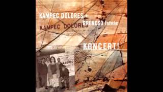 Kampec Dolores - Ideje van