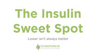 The Insulin Sweet Spot: Is Lower Better?