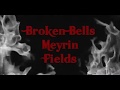 Broken Bells - Meyrin Fields Lyrics