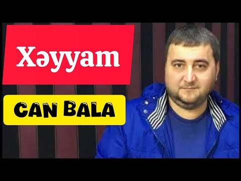 Xəyyam Meyxana - Can bala can bala