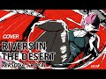 Rivers In The Desert - Eliesczhae《 Persona 5 Royal Soundtrack 》