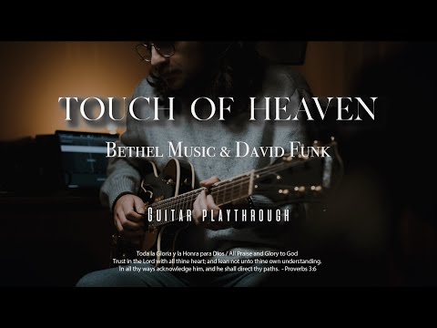Touch Of Heaven | Bethel Music & David Funk | Guitar Playthrough