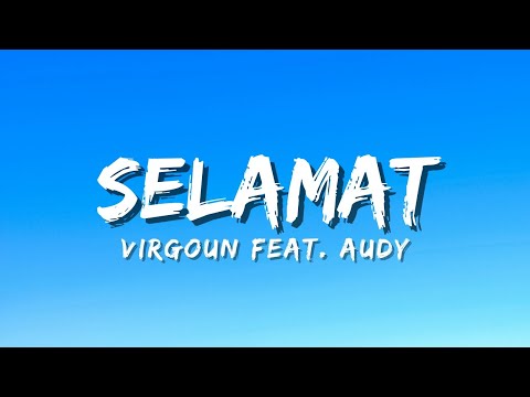 Virgoun feat. Audy - Selamat (Selamat Tinggal) (Official Music Video Lyric)