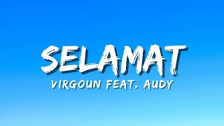 Download lagu Virgoun feat. Audy - Selamat (Selamat Tinggal) (Lyric) mp3