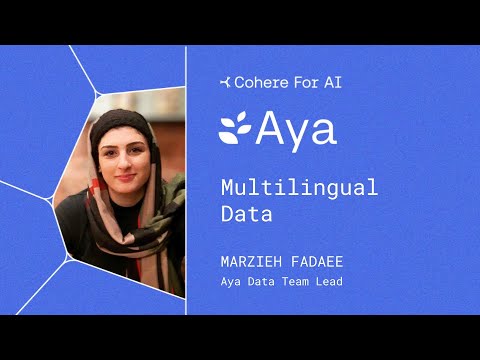 Aya: Multilingual Data, with Marzieh Fadaee