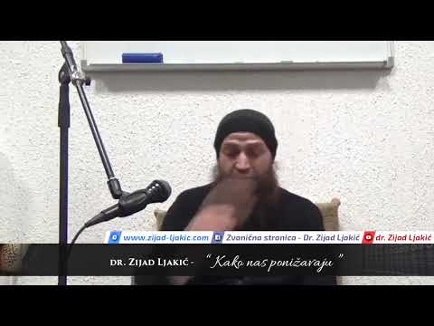 Kako nas ponižavaju? - dr. Zijad Ljakić