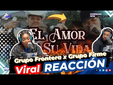 Grupo Frontera , Grupo Firme - EL AMOR DE SU VIDA (Video Reacción)