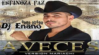 Espinoza Paz A Veces (Version Mariachi)