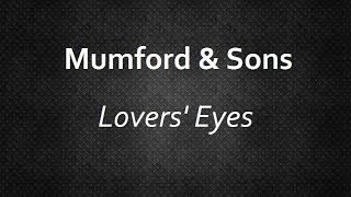 Mumford &amp; Sons - Lovers&#39; Eyes [Lyrics] | Lyrics4U