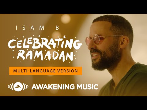 Isam B - Celebrating Ramadan (Multi Language) | Official Music Video