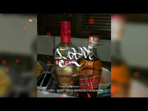 ZEB ViBES - BABY (ZOUK REMiiX%) [YKNKAENN.`]