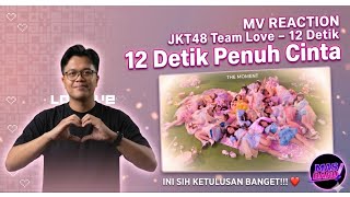 Download lagu [ MV REACTION ] TERHARU! JKT48 TEAM LOVE BENERAN 12 SECONDS YANG PENUH CINTA ! mp3