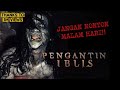 Film Horor 2025 Paling Mencekam ️ Pengantin Iblis Full Movie