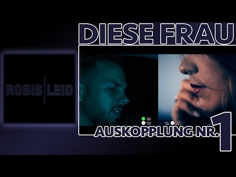 ZCALACEE - Diese Frau ♀ ►"ROBIS LEID"◄ Auskopplung 1