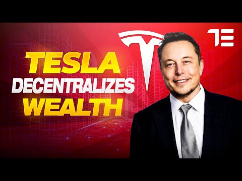 How is Tesla Decentralizing Wealth and Giving Power to the People