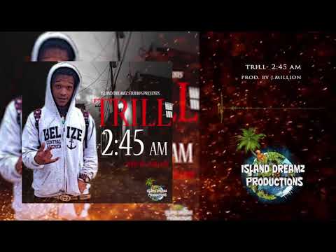 Trill - 2:45 A.M  [Prod. J.Million]