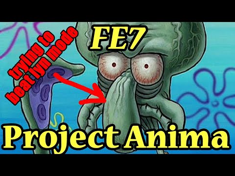 FE7 Project Anima Part 1 (Prologue - Chapter 8)