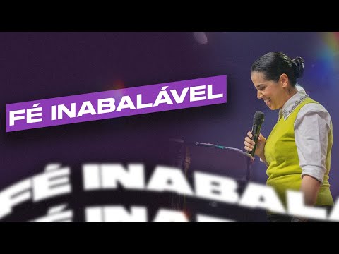 FÉ INABALÁVEL | Camila Barros