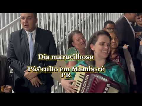 Pós culto em Mambore PR foi um dia abençoado🎶🪗🎼🔥
