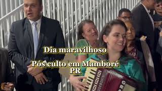 Pós culto em Mambore PR foi um dia abençoado🎶🪗🎼🔥