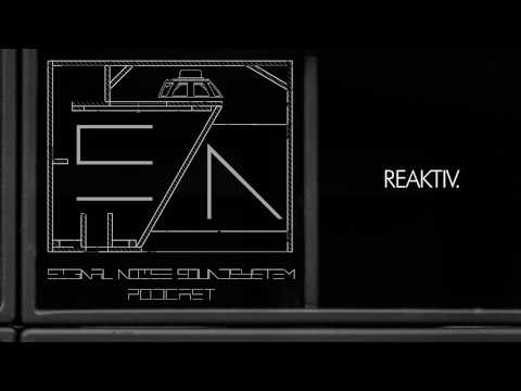 Signal Noise Soundsystem Podcast - Reaktiv.