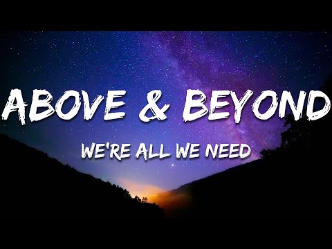 Above & Beyond ft. Zoë Johnston - We're All We Need (Lyrics)