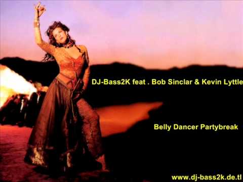 DJ-Bass2K feat . Bob Sinclar & Kevin Lyttle - Belly Dancer Partybreak 2011