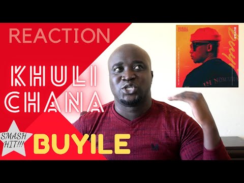 REACTION!!! KHULI CHANA - BUYILE