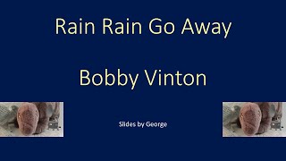 Bobby Vinton   Rain Rain Go Away  karaoke