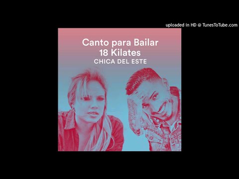 Canto Para Bailar - Chica del Este (Ft. 18 Kilates) [2018] 🔥
