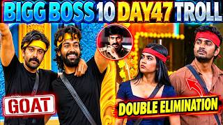 🚨 BIGGBOSS SEASON 10 TELUGU DAY 47 | THRIGUN GOAT 🐐 | ROHIT | STAR MAA | DOUBLE ELIMINATION 🤯