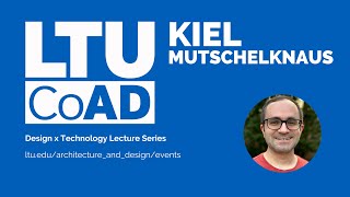 Design x Technology Lecture Series I Kiel Mutschelknaus: Designing Tools; Design