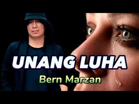 UNANG LUHA - Bern Marzan /Singer /songwriter /Composer /Record Producer #original #UNANGLUHA