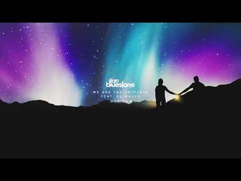 ilan Bluestone feat. EL Waves - We Are The Universe (Extended Mix)