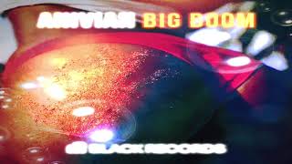 Anivian - Big Boom (vocal mix)
