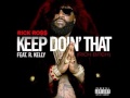 Rick Ross ft. R. Kelly - Keep Doin' That (Rich ...