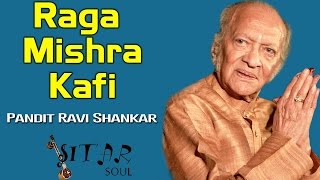 Raga Mishra Kafi | Ravi Shankar  | Sitar Soul