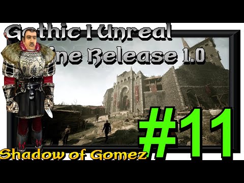 11 | Becoming A Shadow Member Of The Old Camp | Gomez | GOTHIC 1 UNREAL ENGINE RELEASE 1.0(ENGLISH)