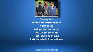 Bee Gees - The Only Love (Lyrics)