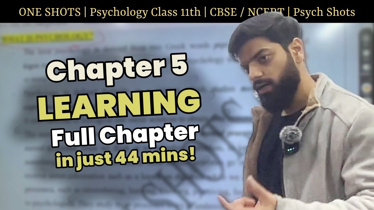 Chapter 5 : LEARNING | ONE SHOT LIVE | Detailed Notes | NCERT / CBSE | Psych Shots