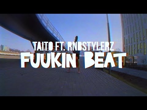TAITO ft. Rnbstylerz - Fuukin Beat (Original Mix)