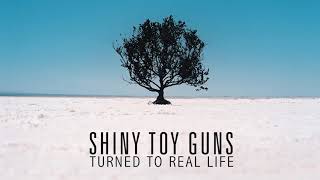 Shiny Toy Guns - Turned To Real Life ( Version II ) Carah Faye
